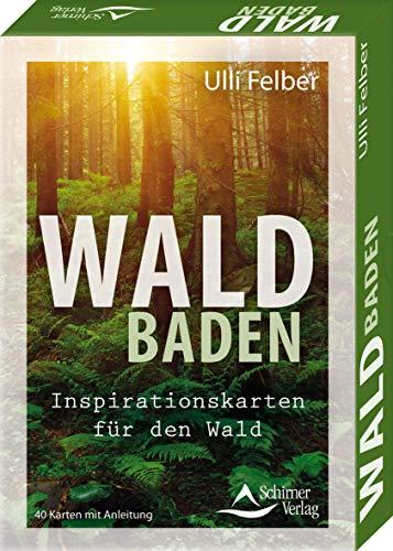 Waldbaden – Inspirationskarten für den Wald: - 40 Karten mit Anleitung