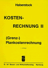 Kostenrechnung II. ( Grenz-) Plankostenrechnung mit Fragen, Aufgaben und Lösungen