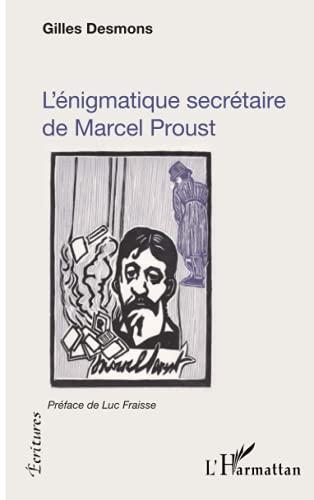 L'énigmatique secrétaire de Marcel Proust