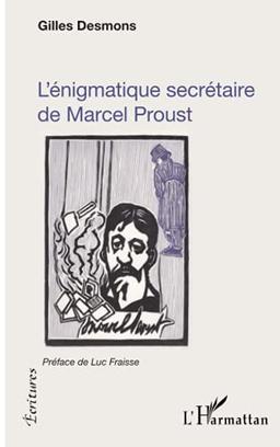 L'énigmatique secrétaire de Marcel Proust