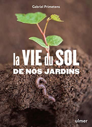 La vie du sol de nos jardins