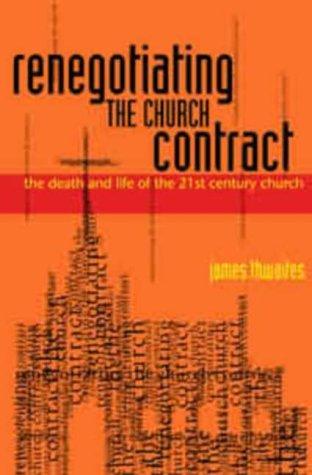 Renegotiating the Church Contract: The Death and Life of the 21st Century Church