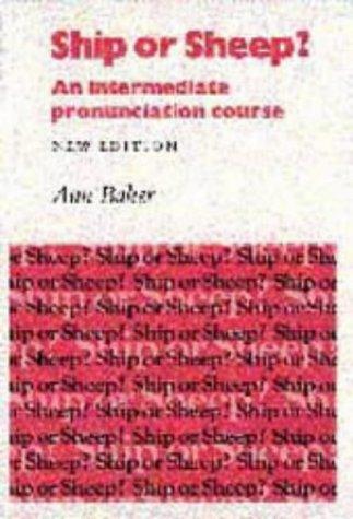 Ship or Sheep? Student's Book: An Intermediate Pronunciation Course (Introducing English Pronunciation)