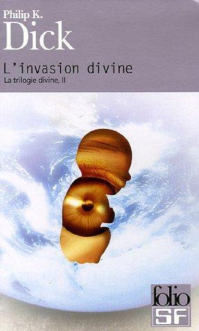 La trilogie divine. Vol. 2. L'invasion divine