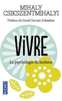 Vivre : la psychologie du bonheur