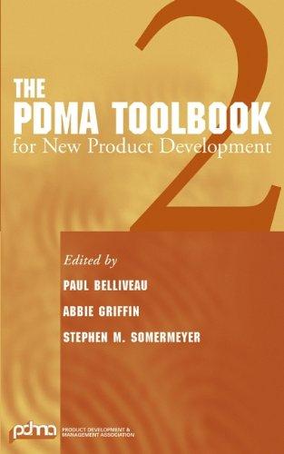 The PDMA ToolBook 2 for New Product Development (Product Development and Management Toolbooks, Band 2)