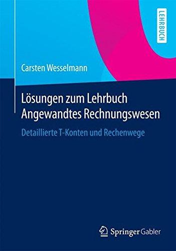 Lösungen zum Lehrbuch Angewandtes Rechnungswesen