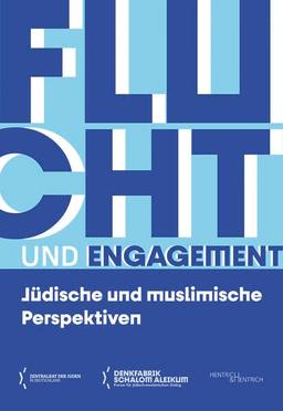 Flucht und Engagement: Jüdische und muslimische Perspektiven (Denkfabrik Schalom Aleikum)