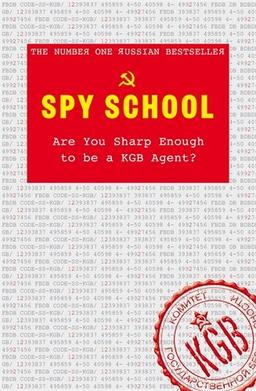 Spy School: Are You Sharp Enough to be a KGB Agent? (Puzzles & Quizzes)