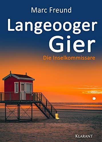 Langeooger Gier. Ostfrieslandkrimi (Die Inselkommissare)