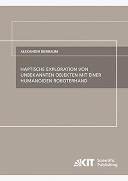 Haptische Exploration von Unbekannten Objekten mit einer Humanoiden Roboterhand