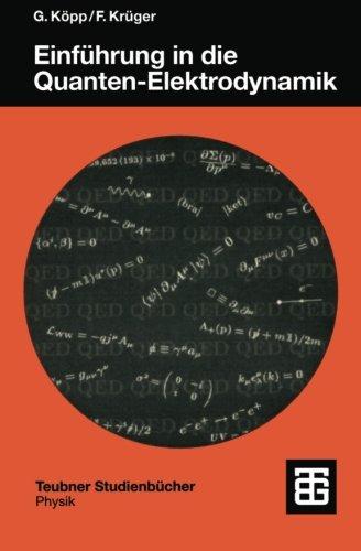 Einführung in die Quanten-Elektrodynamik (Teubner Studienbücher Physik) (German Edition)