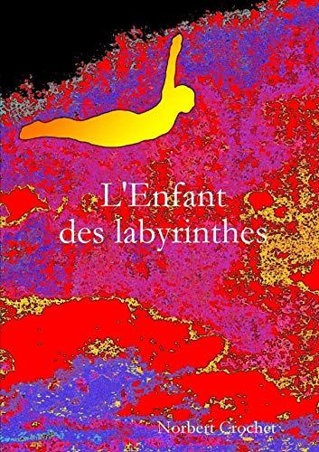 L'Enfant des labyrinthes