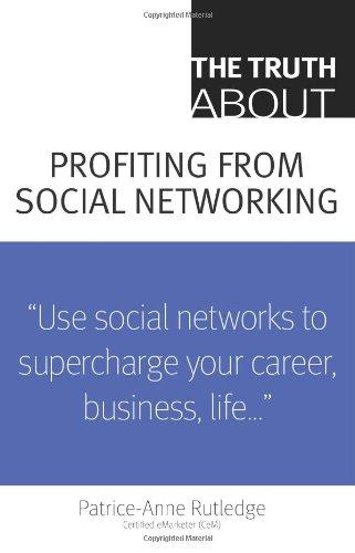 The Truth about Profiting from Social Networking