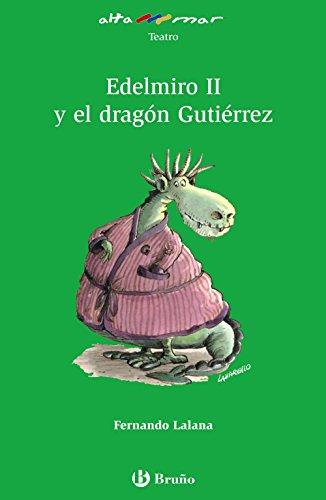 Edelmiro II y el dragón Gutiérrez, Educación Primaria, 3 ciclo (Castellano - A PARTIR DE 10 AÑOS - ALTAMAR)