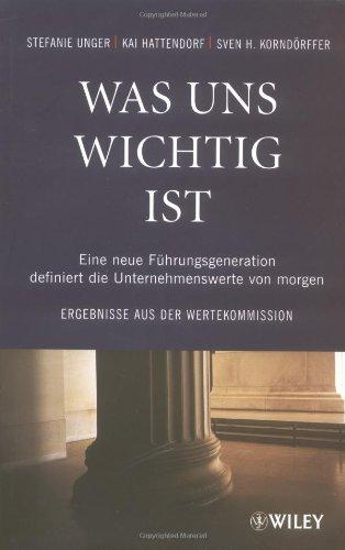 Was uns wichtig ist: Eine neue Führungsgeneration definiert die Unternehmenswerte von morgen