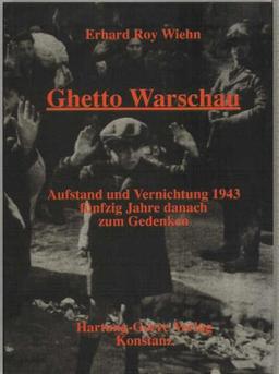 Ghetto Warschau: Aufstand und Vernichtung 1943 - fünfzig Jahre danach zum Gedenken