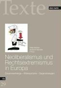 Neoliberalismus und Rechtsextremismus in Europa: Zusammenhänge - Widersprüche - Gegenstrategien