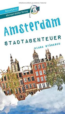 Amsterdam - Stadtabenteuer Reiseführer Michael Müller Verlag (MM-Stadtabenteuer)