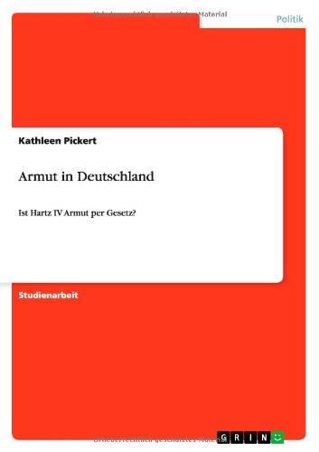 Armut in Deutschland: Ist Hartz IV Armut per Gesetz?