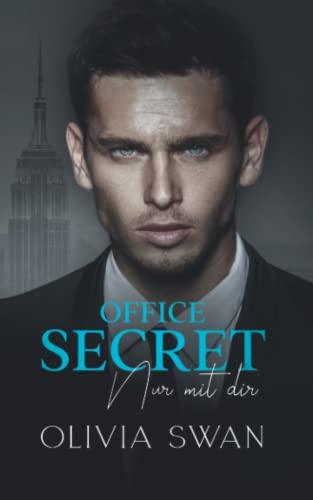 Office Secret: Nur mit dir (CEO Romance)