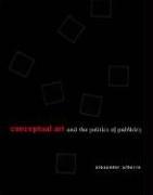 Conceptual Art and the Politics of Publicity (Mit Press)