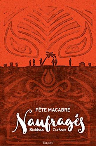 Naufragés. Vol. 2. Fête macabre