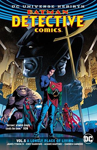 Batman: Detective Comics Vol. 5: A Lonely Place of Living (Rebirth)