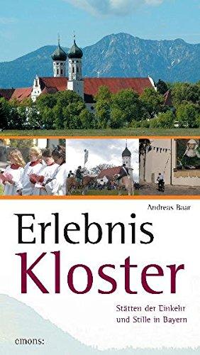 Erlebnis Kloster: Stätten der Einkehr und Stille in Bayern