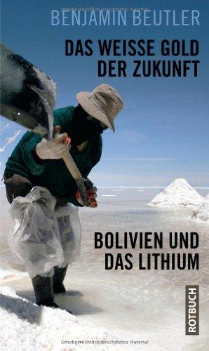 Das weiße Gold der Zukunft: Bolivien und das Lithium