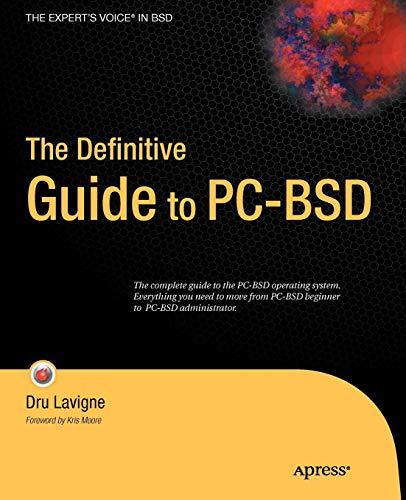 The Definitive Guide to PC-BSD (Expert's Voice in BSD): Frugal Unix for Power Users