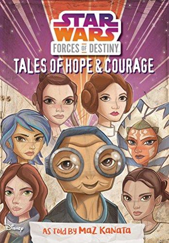 Star Wars Forces of Destiny: Tales of Hope & Courage (Replica Journal)