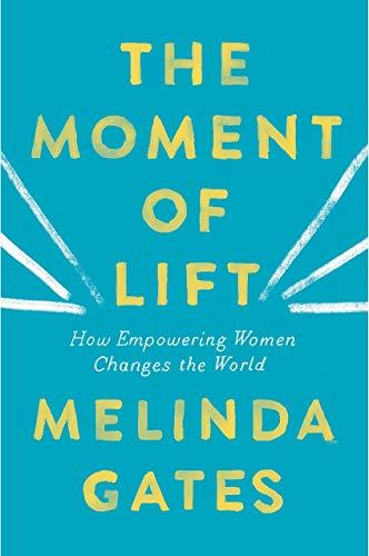 The Moment of Lift: How Empowering Women Changes the World