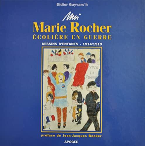 Marie Rocher, écolière en guerre : dessins d'enfants, 1914-1918