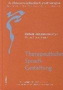 Anthroposophische Kunsttherapie. Wissenschaftliche Grundlagen - Arbeitsansätze - Therapeutische Möglichkeiten: Anthroposophische Kunsttherapie, 4 Bde., Bd.4, Therapeutische Sprachgestaltung: BD IV