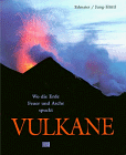 Vulkane. Wo die Erde Feuer und Asche spuckt