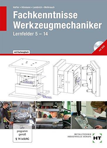 Fachkenntnisse Werkzeugmechaniker Lernfelder 5 -14