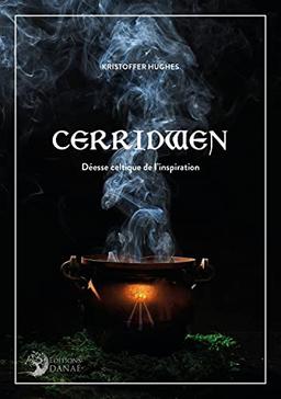 Cerridwen : déesse celtique de l'inspiration