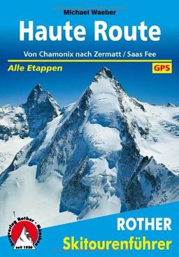 Haute Route: Von Chamonix nach Zermatt/Saas Fee. Alle Etappen. Mit GPS-Daten