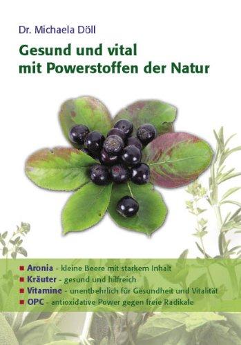 Gesund und vital mit Powerstoffen der Natur