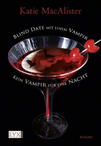 Blind Date mit einem Vampir & Kein Vampir für eine Nacht (Doppelband)