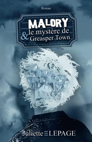 Malory et le mystère de Greasper Town