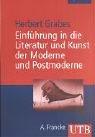 Einführung in die Literatur und Kunst der Moderne und Postmoderne: Die Ästhetik des Fremden (Uni-Taschenbücher M)