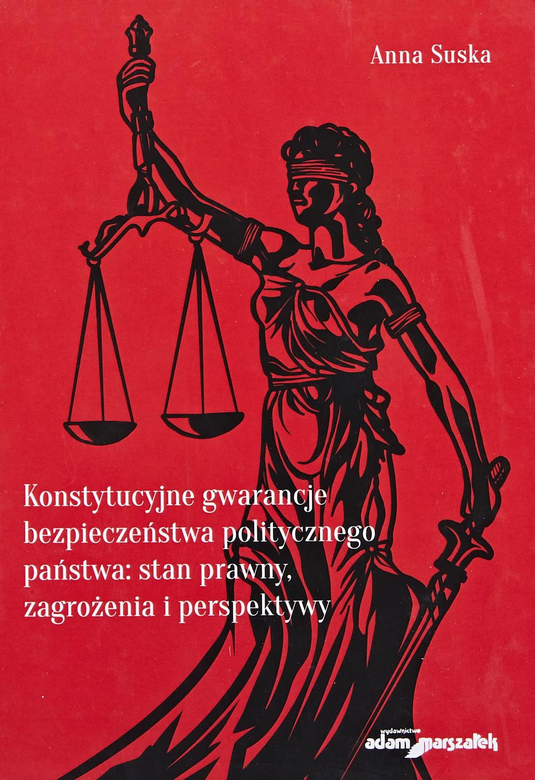 Konstytucyjne gwarancje bezpieczeństwa politycznego państwa stan prawny, zagrożenia i perspektywy