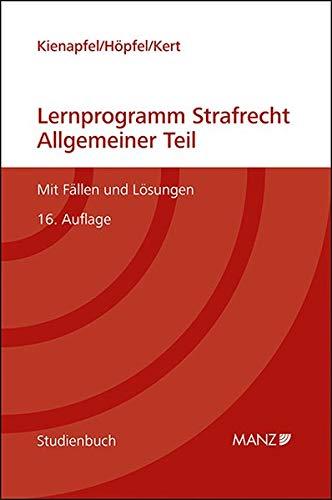 Lernprogramm Strafrecht Allgemeiner Teil: Mit Fällen und Lösungen (Studienbuch)