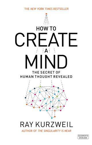 How to Create a Mind: The Secret of Human Thought Revealed