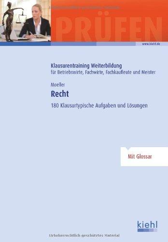 Recht: 180 Klausurtypische Aufgaben und Lösungen