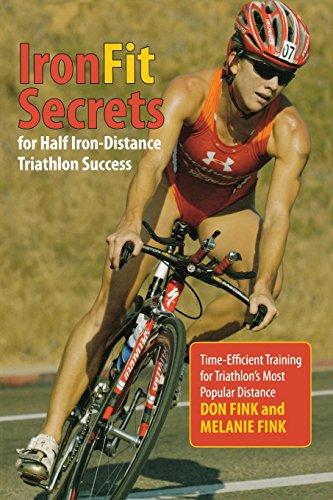 Ironfit Secrets for Half Iron-Distance Triathlon Success: Time-Efficient Training for Triathlon's Most Popular Distance