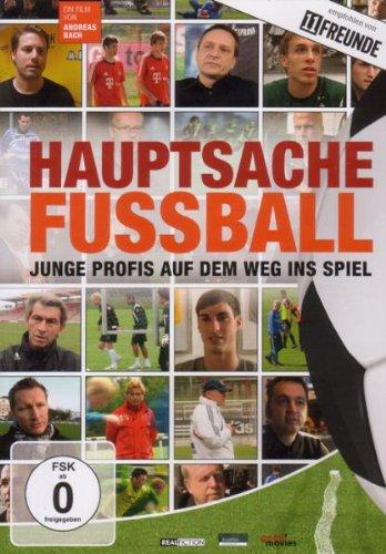 Hauptsache Fußball - Junge Profis auf dem Weg ins Spiel