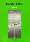 A New Start - Alte Ausgabe: A New Start, Practice with 'A New Start'